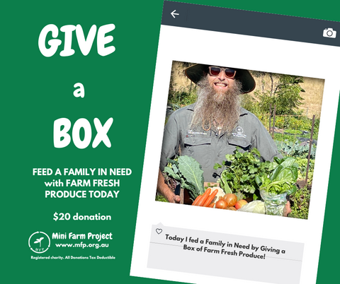 Give a Produce Box - $20 tax deductible donation ABN 88606937286 The Mini Farm Project Ltd